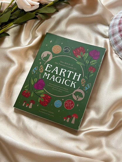 The Witch of the Forest’s Guide to Earth Magick by Lindsay Squire